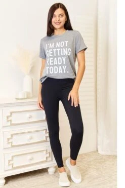 I'M NOT GETTING READY TODAY Graphic T-Shirt -Sydney So Sweet 9c63c5ac9dca49a38c21c949c36fd56f Min