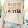 Coffee Coffee Coffee Smile Face Crewneck Sweatshirt For Coffee Lovers -Sydney So Sweet CoffeeCoffeeCoffeeSand