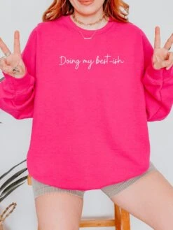 Doing My Best-ish Script Motivational Crewneck Heavy Blend Cozy Sweatshirt -Sydney So Sweet DoingmybestScript Heliconia