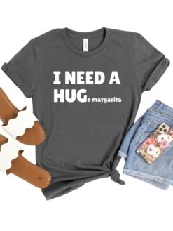 I Need A HUGe Margarita Women's Graphic T-Shirt 16 I Need A HUGe Margarita Women's Graphic T-Shirt -Sydney So Sweet Hug Asphalt