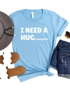 I Need A HUGe Margarita Women's Graphic T-Shirt 24 I Need A HUGe Margarita Women's Graphic T-Shirt -Sydney So Sweet Hug OceanBlue