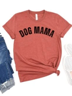 Dog Mama Rustic Women's Jersey Short Sleeve Graphic Tee - 12 Colors -Sydney So Sweet RusticDogMamaHeatherClay